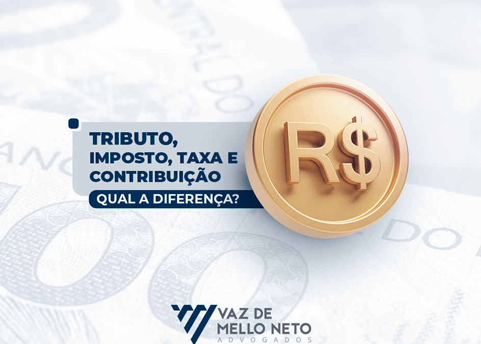 Qual a diferença entre tributo, imposto, taxa e contribuição?