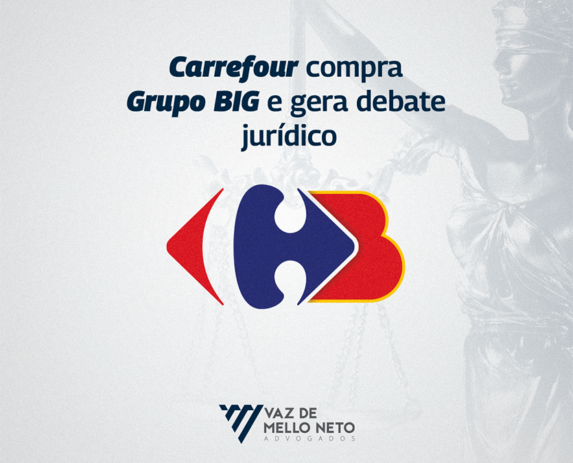 Carrefour compra Grupo BIG e gera debate jurídico